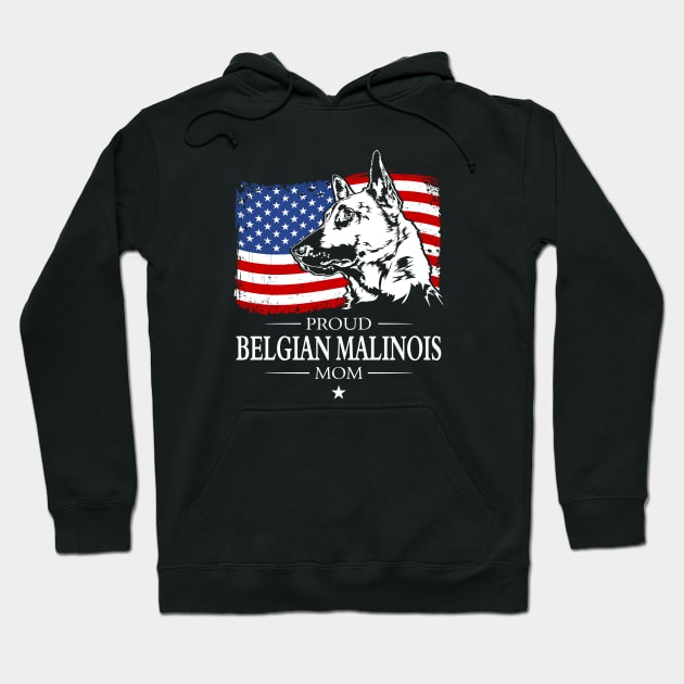 Proud Belgian Malinois Mom American Flag patriotic gift dog Hoodie by wilsigns